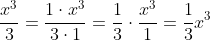 \frac{x^3}{3}=\frac{1\cdot x^3}{3\cdot1}=\frac{1}{3}\cdot\frac{x^3}{1}=\frac{ 1}{3}x^3